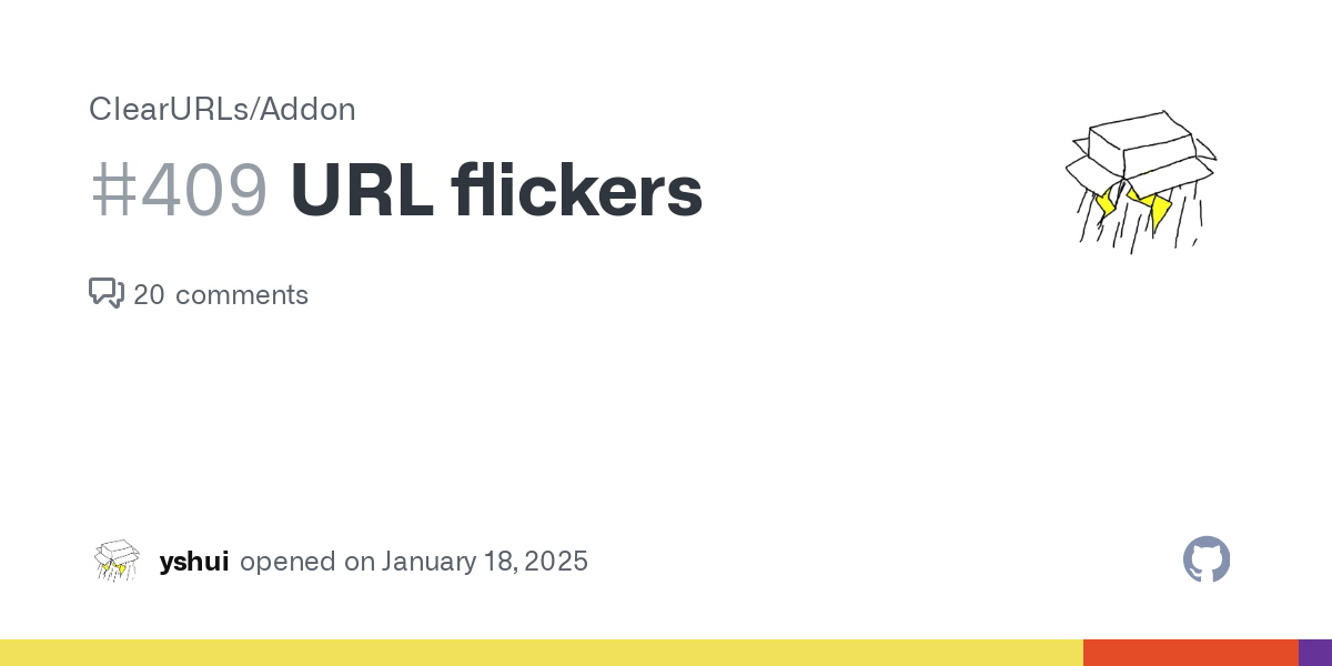 URL flickers · Issue #409 · ClearURLs/Addon