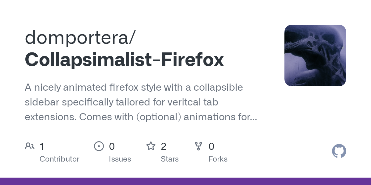 GitHub - domportera/Collapsimalist-Firefox: A nicely animated firefox style with a collapsible sidebar specifically tailored for veritcal tab extensions. Comes with (optional) animations for Sidebery! Also includes some personal context menu tweaks.